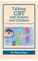 Talking CBT with Parents and Children