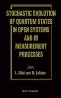 Stochastic Evolution Of Quantum States In Open Systems And In Measurement Processes