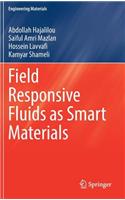 Field Responsive Fluids as Smart Materials: (Engineering Materials)