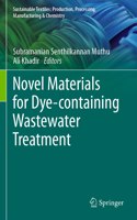 Novel Materials for Dye-Containing Wastewater Treatment