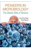 Pioneers in Microbiology: The Human Side of Science