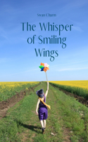 The Whisper of Smiling Wings