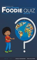 Wonderful But Challenging Foodie Quiz Book