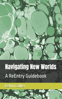 Navigating New Worlds: A ReEntry Guidebook