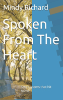 Spoken From The Heart: Short poems that hit home