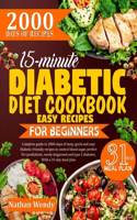 15-Minute Diabetic Diet Cookbook Easy Recipes for Beginners