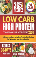 Low Carb High Protein Cookbook for Beginners 2024