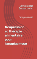 Acupression et thérapie alimentaire pour l'anaplasmose