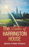 Ladies of Harrington House: Spirits of New Orleans