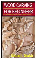 Wood Carving for Beginners