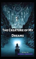 Creature of My Dreams