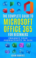 Complete Guide to Microsoft Office 365 for Beginners