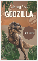 Godzilla Coloring Book For Kids: make your kids learn when coloring, only for Godzilla Lovers