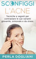 Sconfiggi l'Acne