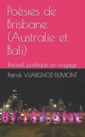 Poésies de Brisbane (Australie et Bali)