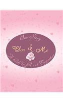 Our story you & me a book to fill together