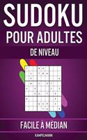 Sudoku pour Adultes de Niveau Facile à Médian