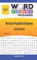 Word Finds For Beginners - Large Print - Book 1