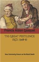 The Great Pestilence (A.D. 1348-9)