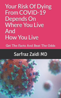 Your Risk Of Dying From COVID-19 Depends On Where You Live And How You Live