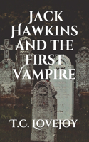 Jack Hawkins and the First Vampire