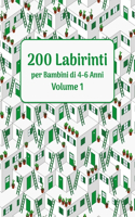 200 Labirinti per Bambini di 4-6 Anni Volume 1