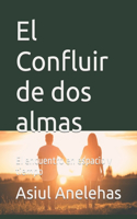 El Confluir de dos almas