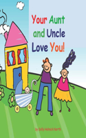 Your Aunt and Uncle Love You!