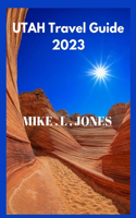 UTAH Travel Guide 2023