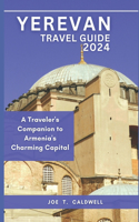 Yerevan Travel Guide 2024
