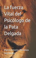 fuerza Vital del Psicólogo de la Pata Delgada