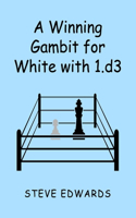 A Winning Gambit for White with 1.d3