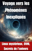 Voyage vers les Phénomènes Inexpliqués
