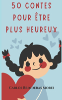 50 Contes Pour Être Plus Heureux