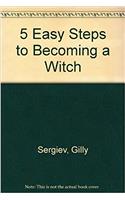 5 Easy Steps to Becoming a Witch