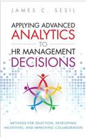Applying Advanced Analytics to HR Management Decisions
