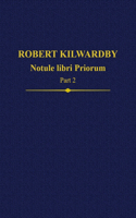 Robert Kilwardby, Notule Libri Priorum, Part 2