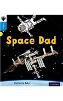 Oxford Reading Tree inFact: Oxford Level 3: Space Dad