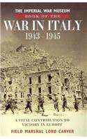 Imperial War Museum Book of the War in Italy 1943-1945