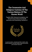 The Ceremonies And Religious Customs Of The Various Nations Of The Known World