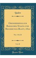 Großherzoglich Badisches Staats-und Regierungs-Blatt, 1822, Vol. 20: Nro. 1 bis 26 (Classic Reprint)