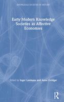 Early Modern Knowledge Societies as Affective Economies