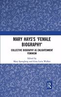 Mary Hays's 'Female Biography': Collective Biography as Enlightenment Feminism