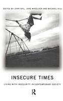 Insecure Times: Living with Insecurity in Modern Society