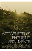Wittgenstein's Enduring Arguments