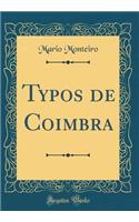 Typos de Coimbra (Classic Reprint)