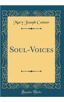 Soul-Voices (Classic Reprint)