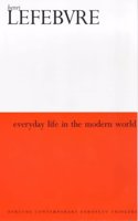 Everyday Life in the Modern World (Athlone Contemporary European Thinkers S.)