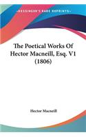 The Poetical Works Of Hector Macneill, Esq. V1 (1806)