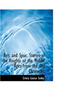 Belt and Spur, Stories of the Knights of the Middle Ages from the Old Chronicles